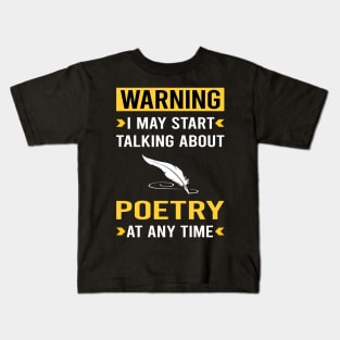 Warning Poetry Poem Poet Kids T-Shirt